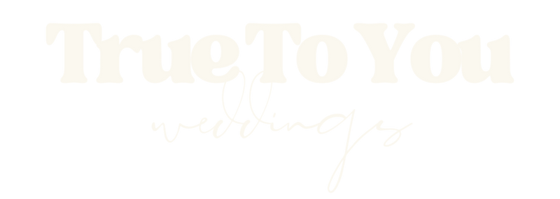 Site logo displays business name "True to You" in block letters and "weddings" underneath in a handwritten script font.